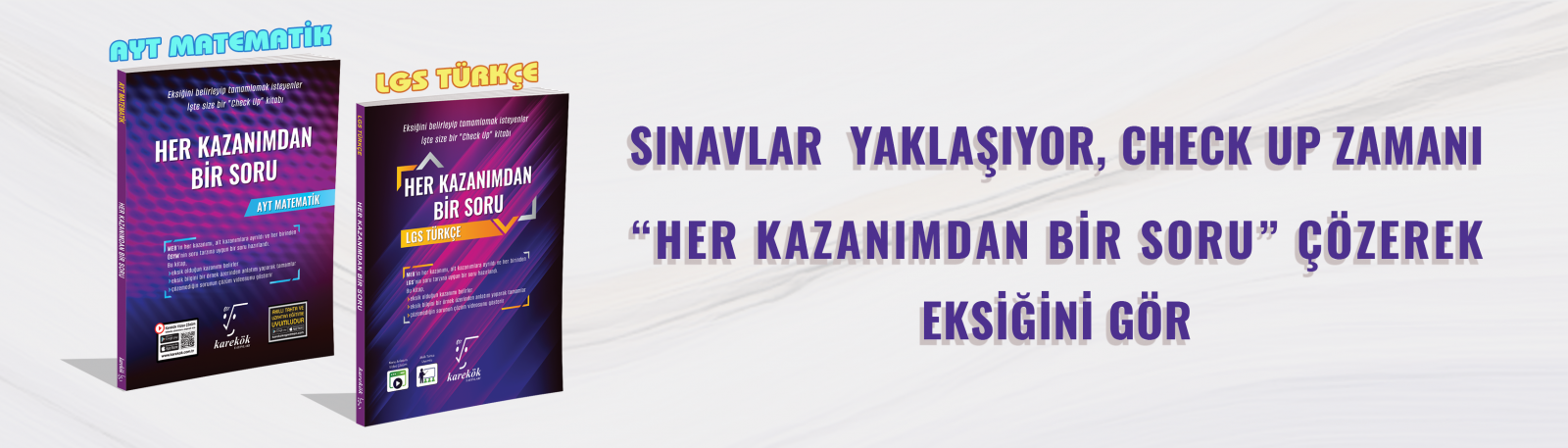 HER KAZANIMDAN BİR SORU LGS-TYT-AYT